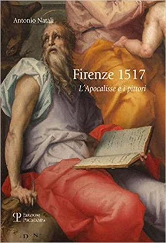 Firenze 1517. L'apocalisse e i pittori - Antonio Natali - copertina