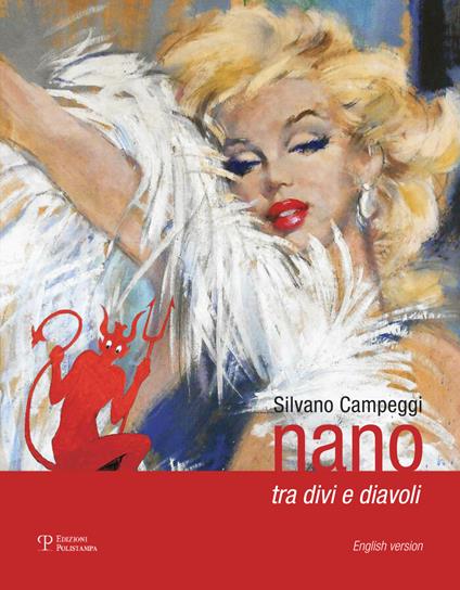 Silvano Campeggi. Nano tra divi e diavoli. Catalogo della mostra (Firenze, 6 dicembre 2017-6 gennaio 2018). Ediz. italiana e inglese - copertina