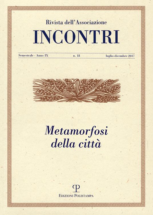Incontri (2017). Vol. 18: Metamorfosi della città (luglio-dicembre). - copertina