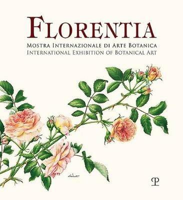 Florentia. Mostra internazionale di arte botanica. Catalogo della mostra (Firenze, 29 settembre-7 ottobre 2018). Ediz. italiana e inglese - copertina