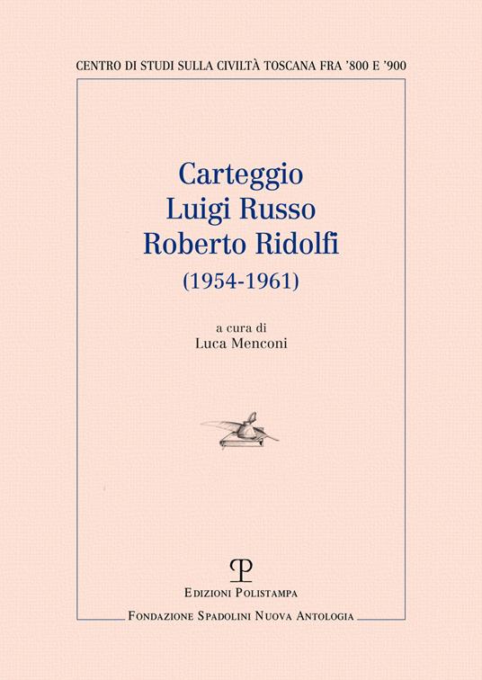 Carteggio Luigi Russo-Roberto Ridolfi (1954-1961) - copertina