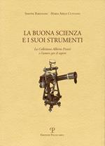 La buona scienza e i suoi strumenti. La collezione Alberto Pisani e l'amore per il sapere