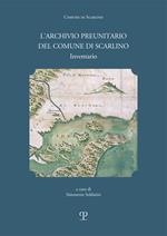 L' archivio preunitario del comune di Scarlino (1439 -1833 ). Inventario