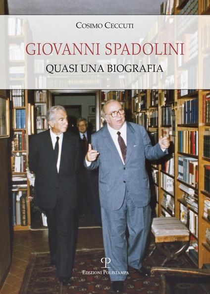 Giovanni Spadolini. Quasi una biografia - Cosimo Ceccuti - copertina
