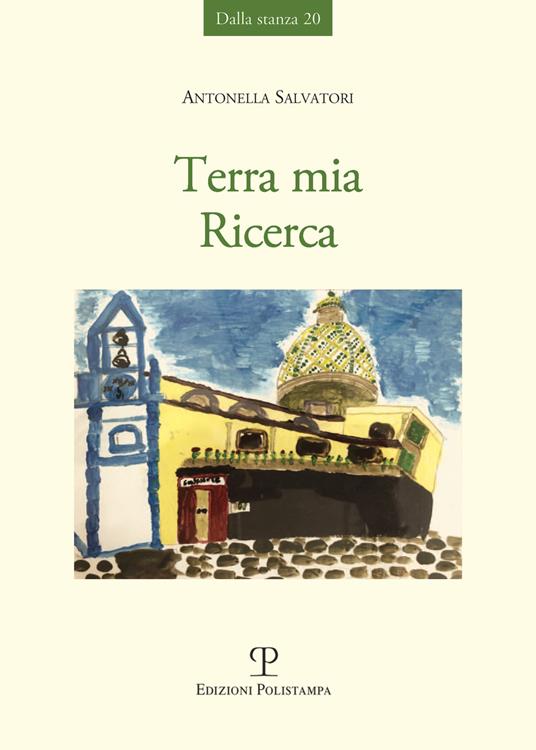 Terra mia. Ricerca - Antonella Salvatori - copertina