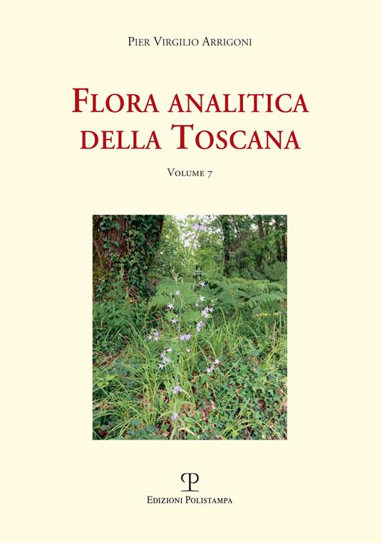 Flora analitica della Toscana. Vol. 7 - Pier Virgilio Arrigoni - copertina