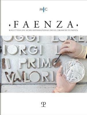 Faenza. Bollettino del museo internazionale delle ceramiche in Faenza (2021). Vol. 1: conservazione della ceramica all'aperto, La. - copertina