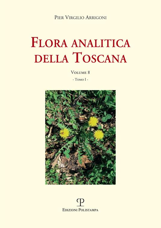 Flora analitica della Toscana. Vol. 8 - Pier Virgilio Arrigoni - copertina