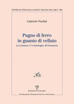 Pugno di ferro in guanto di velluto. La censura e l'«Antologia» di Vieusseux