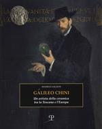 Galileo Chini. Un artista della ceramica tra la Toscana e l'Europa. Ediz. a colori