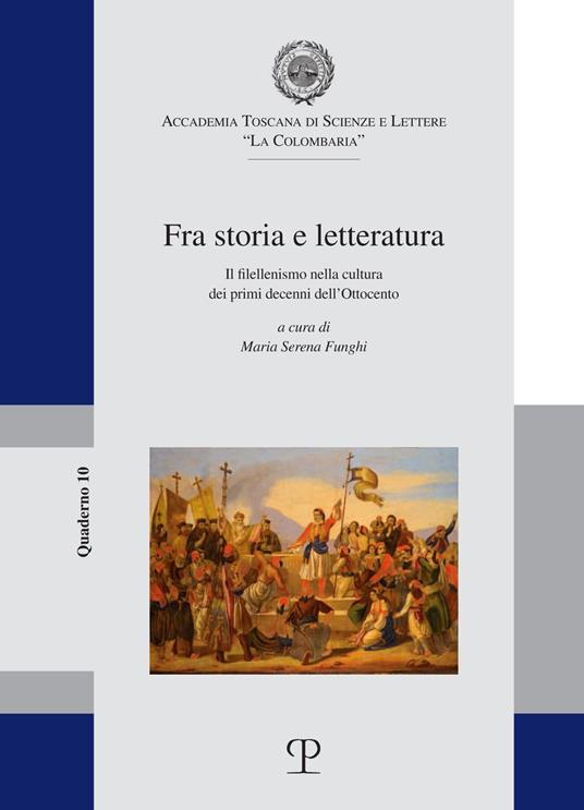 Fra storia e letteratura. Il filellenismo nella cultura dei primi decenni dell'Ottocento - copertina