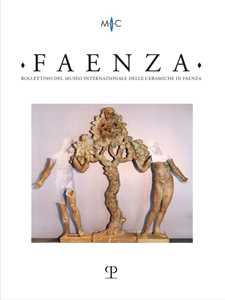 Faenza. Bollettino del museo internazionale delle ceramiche in Faenza. Ediz. italiana e inglese (2022). Vol. 2