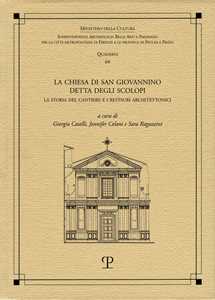La Chiesa di San Giovannino detta degli Scolopi. La storia del cantiere e i restauri architettonici