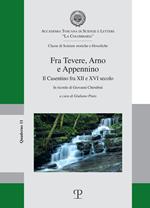 Fra Tevere, Arno e Appennino. Il Casentino fra XII e XVI secolo