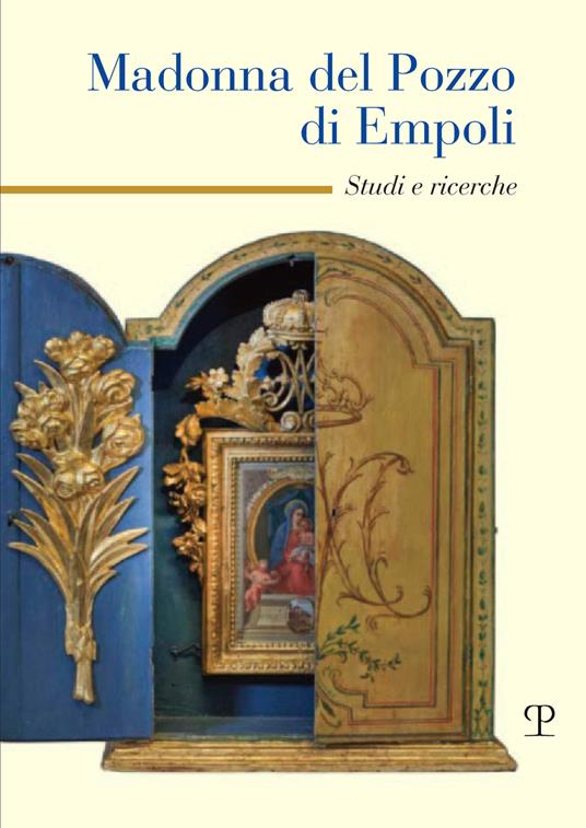 Madonna del pozzo di Empoli. Studi e ricerche - copertina