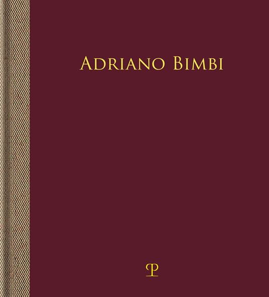 Adriano Bimbi. L'assenza. Ediz. illustrata - copertina