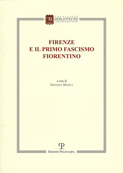 Firenze e il primo fascismo fiorentino - copertina