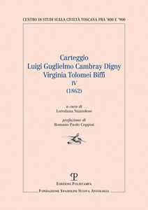 Carteggio Luigi Guglielmo Cambray Digny Virginia Tolomei Biffi. Vol. 4: (1862)
