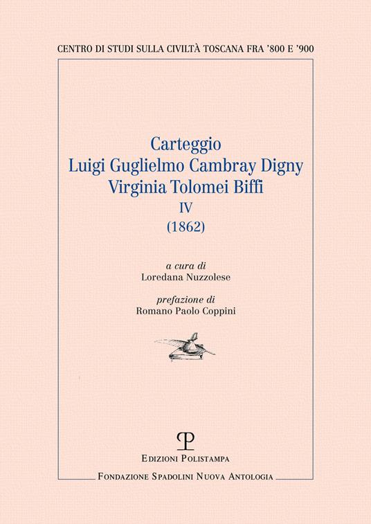Carteggio Luigi Guglielmo Cambray Digny Virginia Tolomei Biffi. Vol. 4: (1862) - copertina