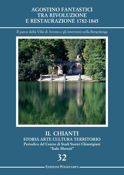 Agostino Fantastici tra rivoluzione e restaurazione 1782-1845. Il parco della villa di Arceno e gli interventi nella Berardenga - copertina