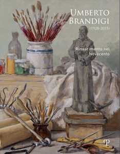 Umberto Brandigi (1928-2015). Rinascimento nel Novecento