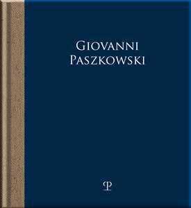 Giovanni Paszkowski. Epifanie assorte. Ediz. illustrata