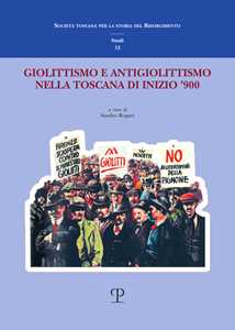 Giolittismo e antigiolittismo nella Toscana di inizio '900