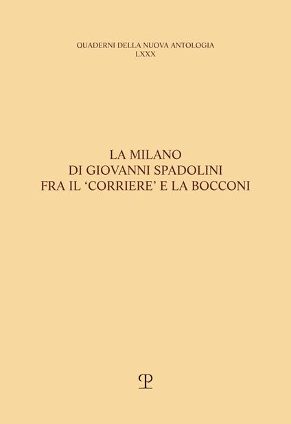 La Milano di Giovanni Spadolini fra il «Corriere» e la Bocconi - copertina
