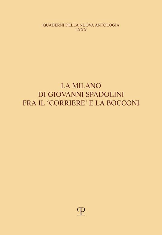 La Milano di Giovanni Spadolini fra il «Corriere» e la Bocconi - copertina