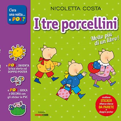 I tre porcellini. Con adesivi. Con poster. Ediz. illustrata - Nicoletta Costa - copertina