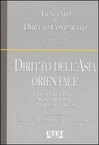 Diritto dell'Asia orientale - Gianmaria Ajani,Andrea Serafino,Marina Timoteo - copertina
