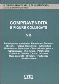 La compravendita e le figure collegate. Vol. 7: La vendita immobiliare. - copertina