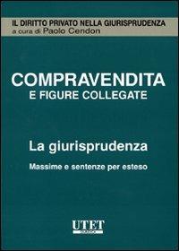 Compravendita e figure collegate. La giurisprudenza. Massime e sentenze per esteso. CD-ROM - copertina
