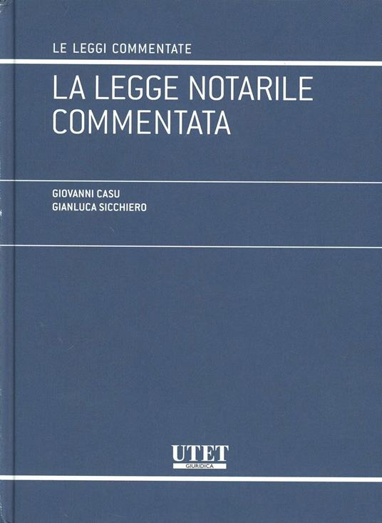 Legge notarile commentata - Giovanni Casu,Gianluca Sicchiero - copertina