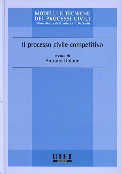 Il processo civile competitivo - Antonio Didone - copertina