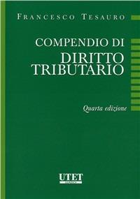 Compendio di diritto tributario - Francesco Tesauro - copertina