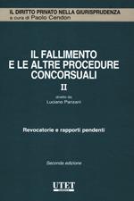 Il fallimento e le altre procedure concorsuali. Vol. 2: Revocatorie e rapporti pendenti
