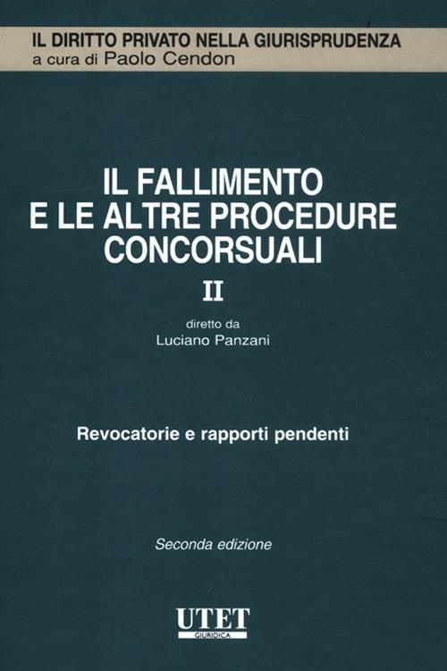 Il fallimento e le altre procedure concorsuali. Vol. 2: Revocatorie e rapporti pendenti. - copertina