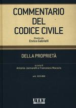 Commentario del codice civile. Della proprietà. Artt. 810-868