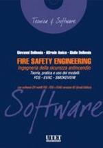 Fire safety engineering. Ingegneria della sicurezza antincendio. Con CD-ROM