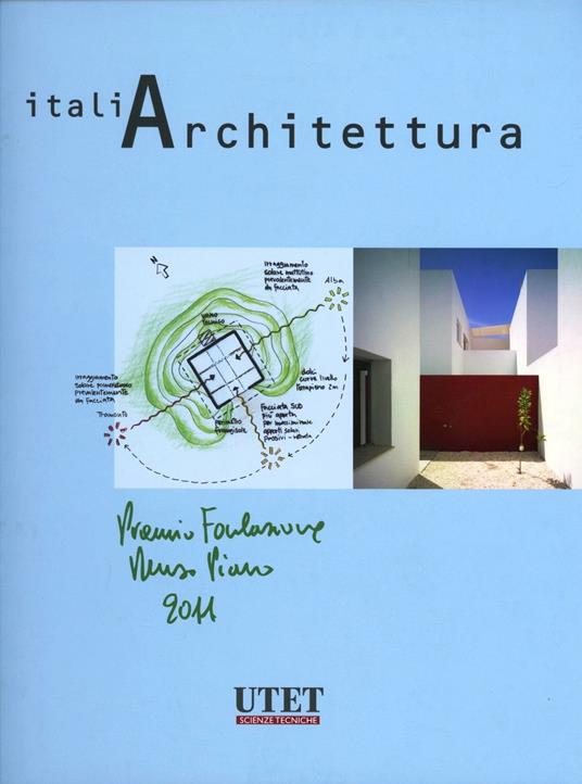Italiarchitettura. Premio Fondazione Renzo Piano 2011. Ediz. illustrata - Renzo Piano,Luigi Prestinenza Puglisi - copertina