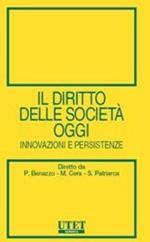 Il diritto delle società oggi. Innovazioni e persistenze