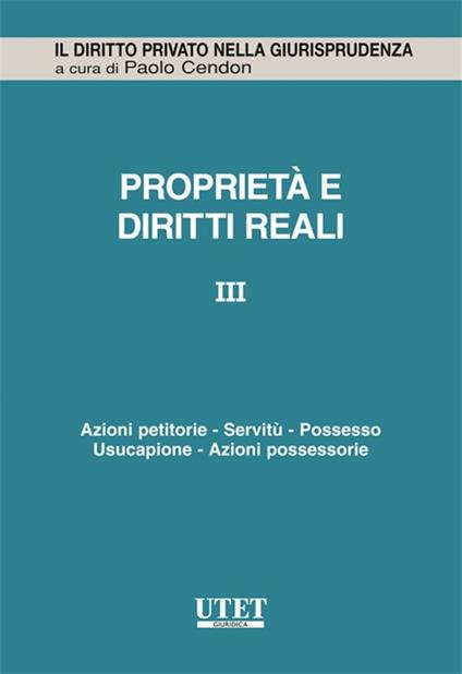 Proprietà e diritti reali. Vol. 3 - Lorenzo Balestra - ebook