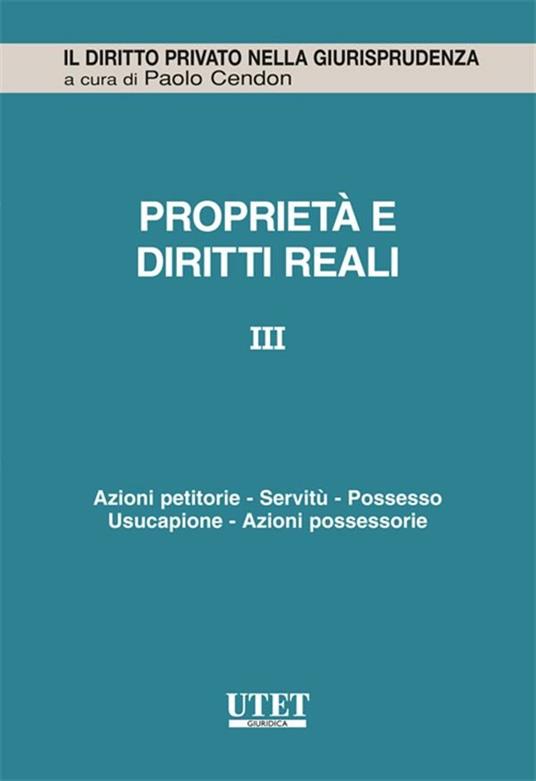 Proprietà e diritti reali. Vol. 3 - Lorenzo Balestra - ebook