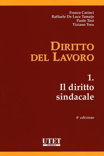 Diritto del lavoro. Vol. 1: Il diritto sindacale - copertina