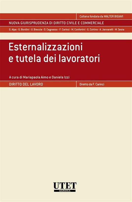 Esternalizzazioni e tutela dei lavoratori - Mariapaola Aimo,Daniela Izzi - ebook