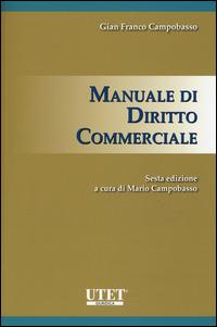 Manuale di diritto commerciale - Gian Franco Campobasso - copertina