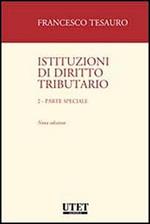 Istituzioni di diritto tributario. Vol. 2: Parte speciale.