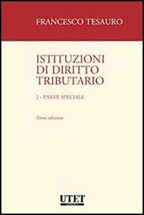 Istituzioni di diritto tributario. Vol. 2: Parte speciale - Francesco Tesauro - copertina