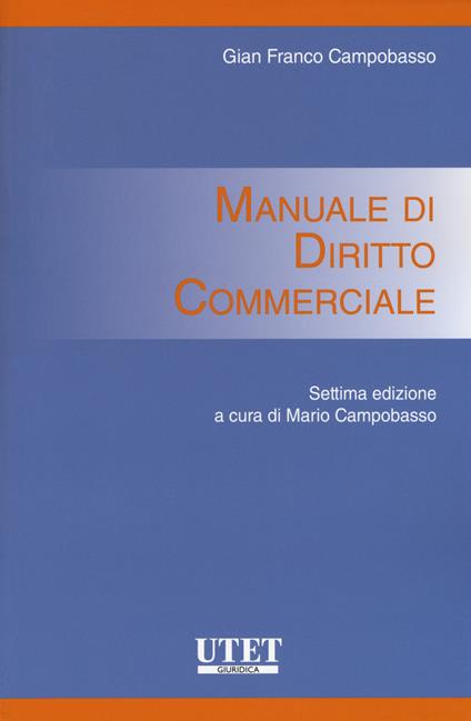 Manuale di diritto commerciale - Gian Franco Campobasso - copertina